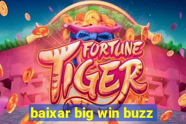 baixar big win buzz